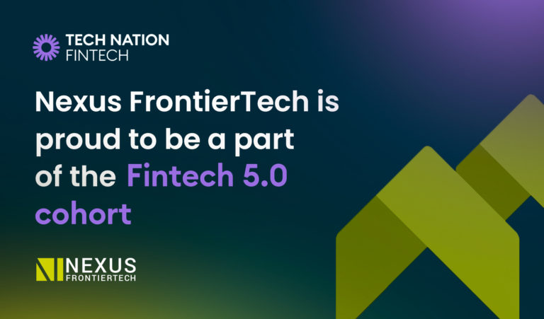 Nexus FrontierTech selected for TechNation’s Fintech 5.0 Cohort