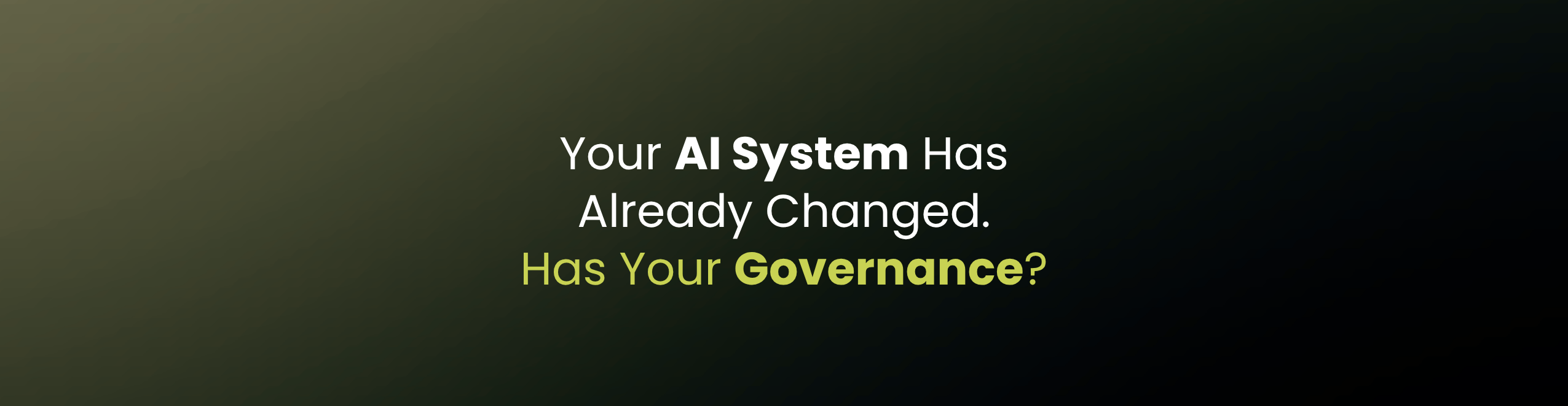 Your AI System Has Already Changed. Has Your Governance?